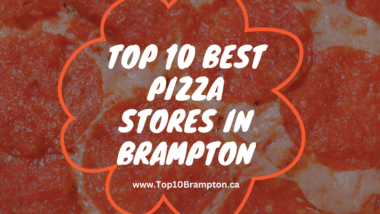 Best Pizza Stores in Brampton