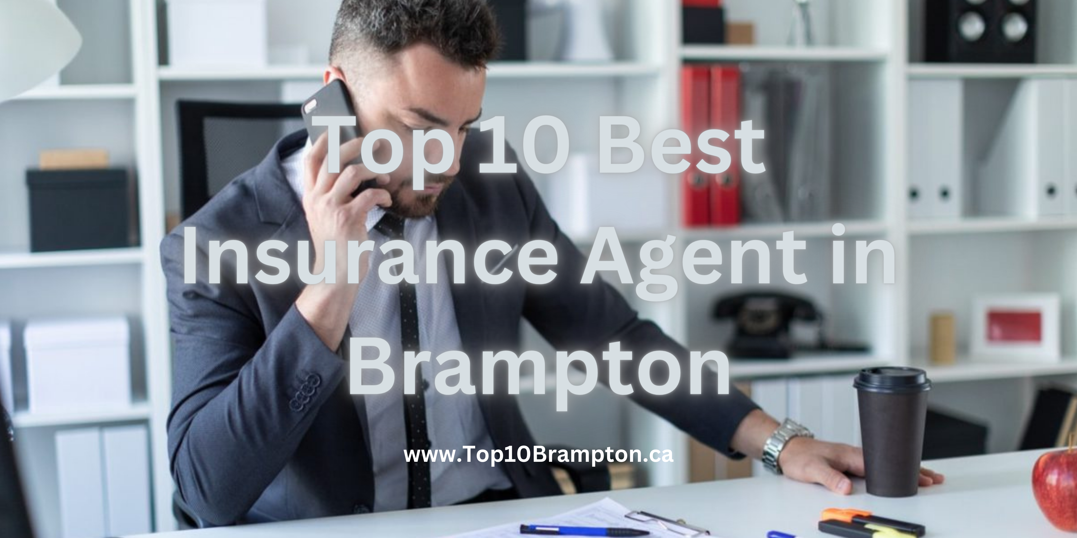 Best Insurance Agent in Brampton